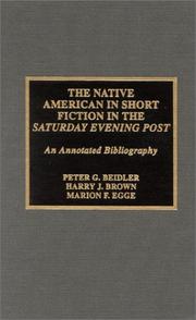 The Native American in short fiction in the Saturday Evening Post by Peter G. Beidler