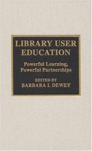 Cover of: Library user education: powerful learning, powerful partnerships