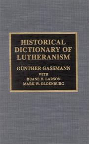 Cover of: Historical Dictionary of Lutheranism | Gassmann Gynther