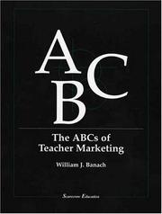 Cover of: The ABCs of Teacher Marketing by William J. Banach