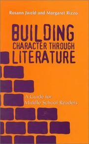 Cover of: Building character through literature: a guide for middle school readers