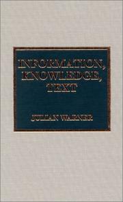 Cover of: Information, knowledge, text by Julian Warner