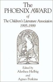 Cover of: The Phoenix Award of the Children's Literature Association, 1995-1999 by edited by Alethea Helbig and Agnes Perkins.