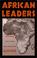 Cover of: African leaders