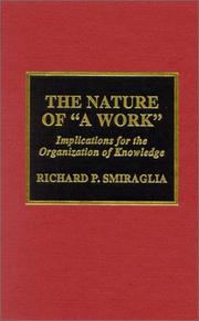 Cover of: The nature of "a work": implications for the organization of knowledge