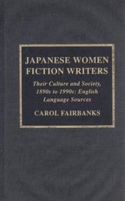 Cover of: Japanese Women Fiction Writers: Their Culture and Society, 1890s to 1990s: English Language Sources