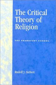 Cover of: The Critical Theory of Religion by Rudolf J. Siebert