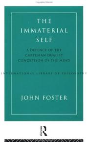 Cover of: The Immaterial Self: A Defence of the Cartesian Dualist Conception of the Mind (International Library of Philosophy)