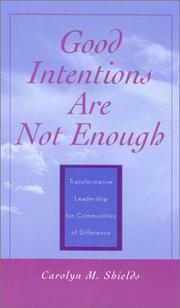 Cover of: Good Intentions Are Not Enough by Carolyn M. Shields