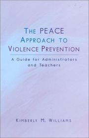 Cover of: The PEACE Approach to Violence Prevention: A Guide for Administrators and Teachers