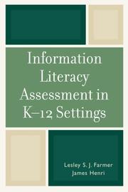 Cover of: Information Literacy Assessment in K-12 Settings