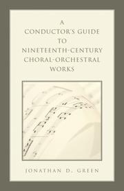 Cover of: A Conductor's Guide to Nineteenth-Century Choral-Orchestral Works