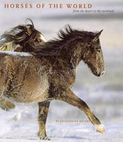 Cover of: Horses of the World: From the Desert to the Racetrack