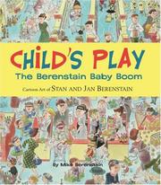 Cover of: Child's Play: The Berenstain Baby Boom, 1946-1964: Cartoon Art by Stan and Jan Berenstain