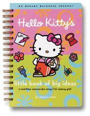 Cover of: Hello Kitty's Little Book of Big Ideas by Marie Moss