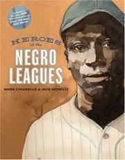 Cover of: Heroes of the Negro Leagues (with free DVD: Only the Ball Was White)