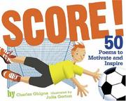 Cover of: Score!: Fifty Poems to Motivate and Inspire