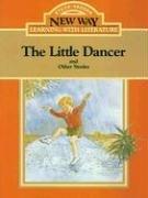 Cover of: The Little Dancer: And Other Stories (New Way: Learning with Literature (Orange Level))
