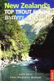 New Zealand's Top Trout Fishing Waters (Fly Fishing International) by John Kent