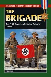 Cover of: The Brigade by Terry Copp