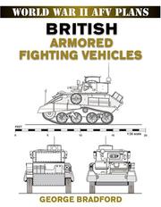 Cover of: British Armored Fighting Vehicles (World War II AFV Plans) by George Bradford