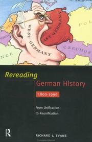 Rereading German history by Sir Richard J. Evans FBA FRSL FRHistS