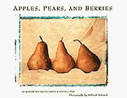 Cover of: Deborah Schenck Apples, Pears, and Berries Notecards by Deborah Schenck