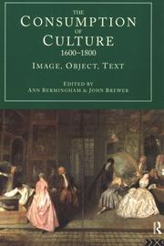 Cover of: The Consumption of Culture 1600-1800 by Ann Bermingham