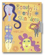 Cover of: Beauty Is Only Skin Deep Journal (Between Girls)