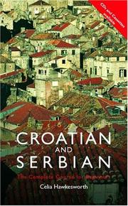 Cover of: Colloquial Croatian and Serbian | Cel Hawkesworth