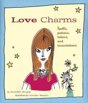 Cover of: Love Charms: Spells, Potions, Tokens, and Incantations