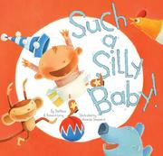 Cover of: Such a Silly Baby by Steffanie Lorig, Richard Lorig