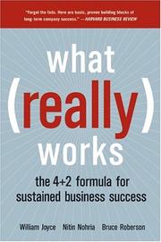 Cover of: What Really Works by William Joyce, Nitin Nohria, William Joyce, Nitin Nohria, Bruce Roberson