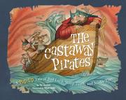 Cover of: The Castaway Pirates: A Pop-Up Tale of Bad Luck, Sharp Teeth, and Stinky Toes