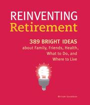 Cover of: Reinventing Retirement: 389 Ideas About Family, Friends, Health, What to Do, and Where to Live