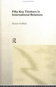 Fifty Key Thinkers in International Relations by Martin Griffiths