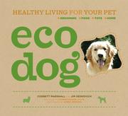 Cover of: Eco Dog: Healthy Living for Your Pet