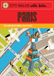 Cover of: City Walks with Kids: Paris: 50 Adventures on Foot (City Walks With Kids)