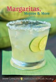 Cover of: Margaritas, mojitos, and more