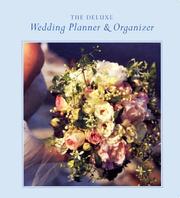 Cover of: Deluxe Wedding Planner & Organizer: Everything You Need to Create the Wedding of Your Dreams
