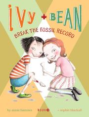 Cover of: Ivy and Bean Break the Fossil Record by Chronicle Unknown