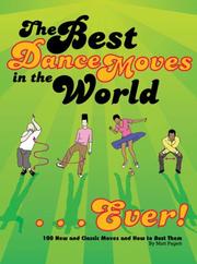 Cover of: Best Dance Moves in the World, The - Ever!: 100 New and Classic Moves and How to Bust Them