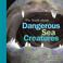 Cover of: Truth About Dangerous Sea Creatures