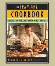 Cover of: The Tra Vigne Cookbook by Michael Chiarello