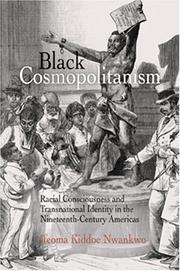 Cover of: Black cosmopolitanism: racial consciousness and transnational identity in the nineteenth-century Americas