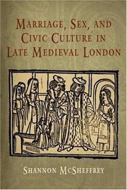 Cover of: Marriage, sex and civic culture in late medieval London