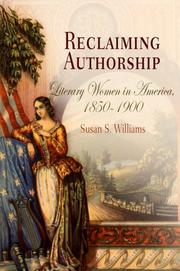 Cover of: Reclaiming Authorship: Literary Women in America, 1850-1900