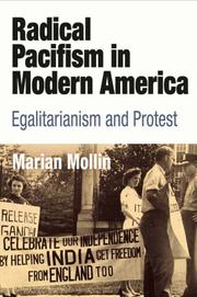 Cover of: Radical Pacifism in Modern America: Egalitarianism and Protest (Politics and Culture in Modern America)