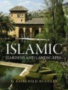 Cover of: Islamic Gardens and Landscapes (Penn Studies in Landscape Architecture)