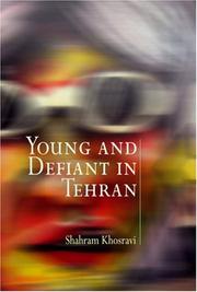 Cover of: Young and Defiant in Tehran (Contemporary Ethnography)
